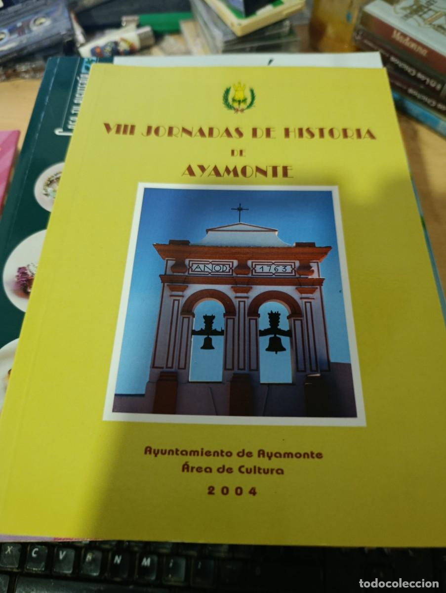 Libros de segunda mano: VIII JORNADAS DE HISTORIA DE AYAMONTE. EST28B4