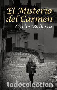 Libros de segunda mano: El misterio del carmen. - Ballesta, Carlos.