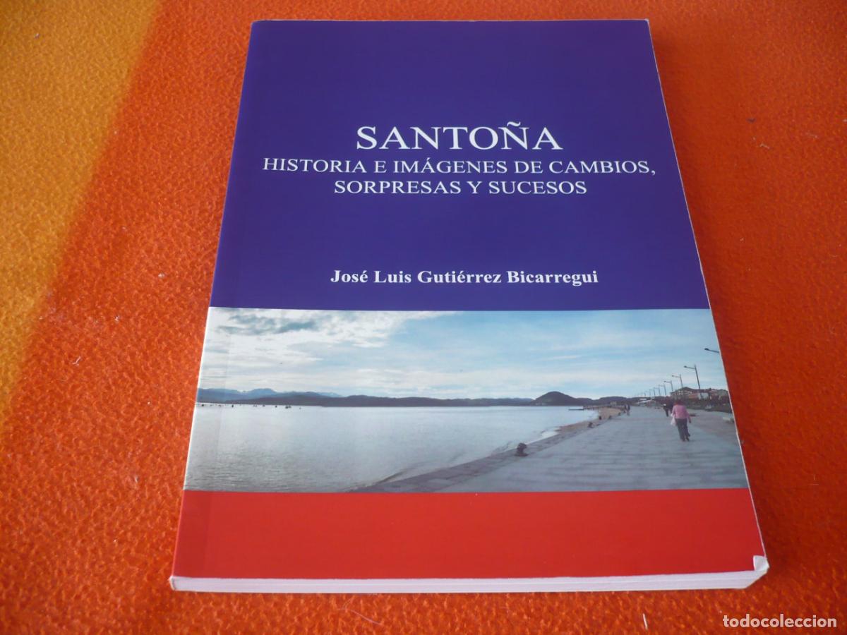Libros de segunda mano: SANTO&Ntilde;A HISTORIA E IMAGENES DE CAMBIOS SORPRESAS Y SUCESOS ( BICARREGUI ) CANTABRIA