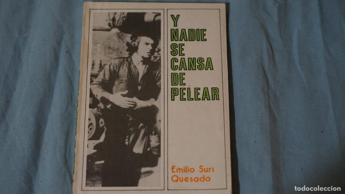 Libros de segunda mano: Emilio Suri Quesada - Y nadie se cansa de pelear - Foto 1