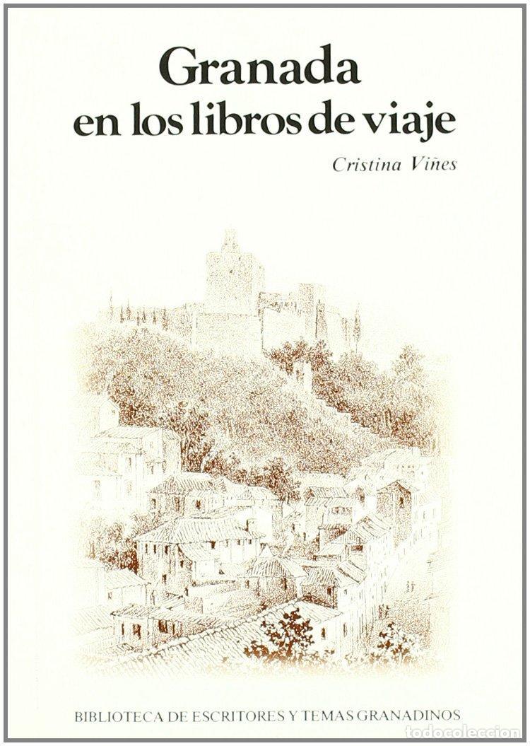Libros de segunda mano: Granada en los libros de viaje. - Vi&ntilde;es, Cristina.