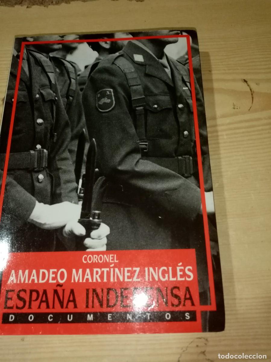 Libri di seconda mano: ESPA&Ntilde;A INDEFENSA. CORONEL AMADEO MARTINEZ INGLES. EST28B4