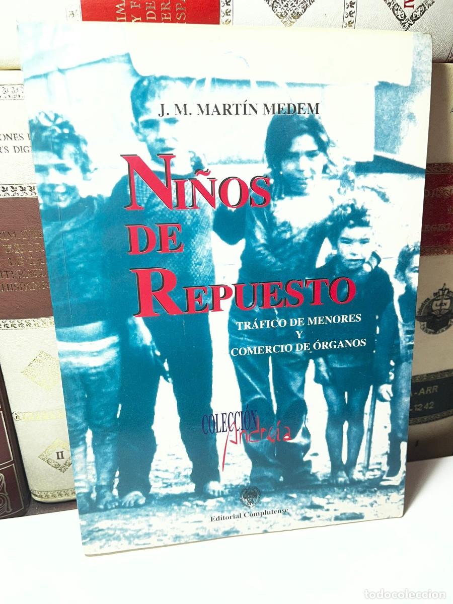 Libros de segunda mano: NI&Ntilde;OS DE REPUESTO. TRAFICO DE MENORES Y COMERCIO DE &Oacute;RGANOS. Colecci&oacute;n Andreia. 1994.