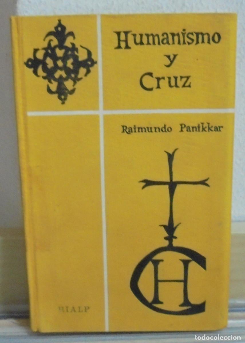 Libri di seconda mano: Humanismo y cruz. Raimundo Panikkar