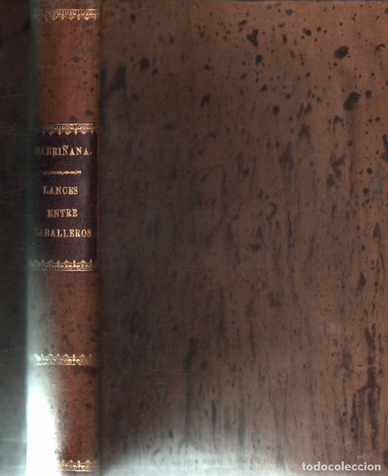 Libros de segunda mano: LANCES ENTRE CABALLEROS. CABRI&Ntilde;ANA. A-HERAL-0111