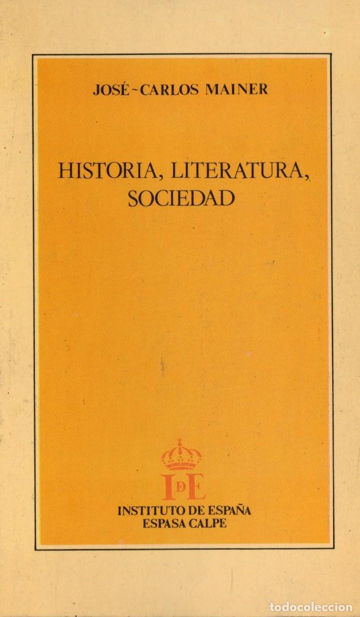 Libros de segunda mano: HISTORIA, LITERATURA, SOCIEDAD. MAINER, JOSE-CARLOS. TLT-120