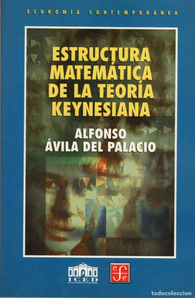 Libros de segunda mano: ESTRUCTURA MATEMATICA DE LA TEORIA KEYNESIANA. AVILA DEL PALACIO, ALFONSO. MA-084