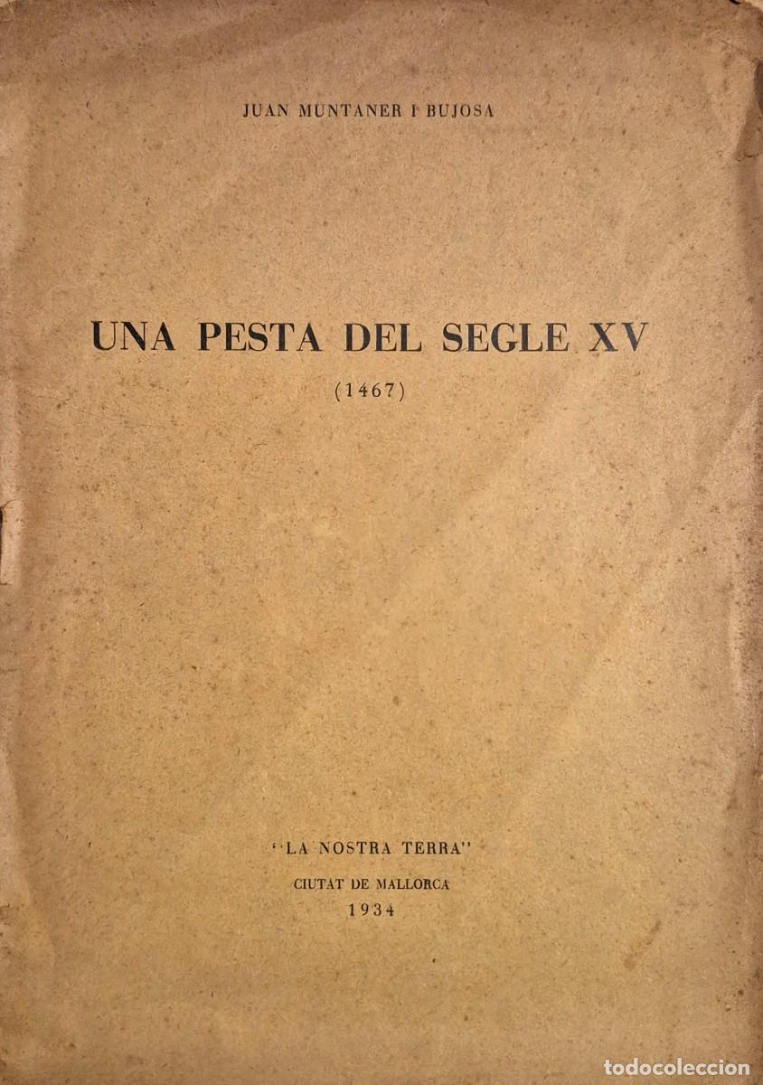 Libros de segunda mano: Libro antiguo 1934 &ldquo;Una pesta del segle XV (1467)&rdquo; Juan Muntaner Mallorca catal&aacute;n historia peste