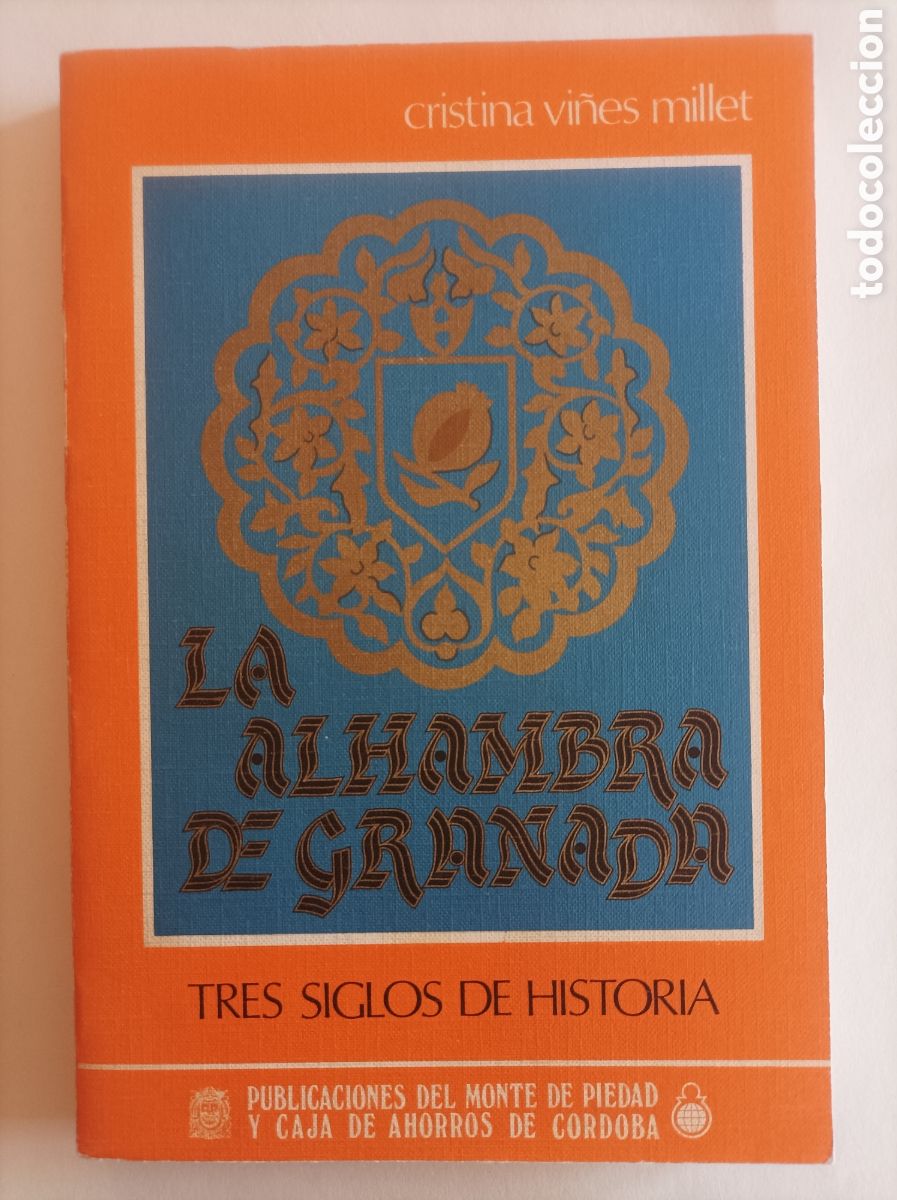 Livros em segunda m&atilde;o: La Alhambra de Granada. Tres siglos de historia / Cristina Vi&ntilde;es Millet
