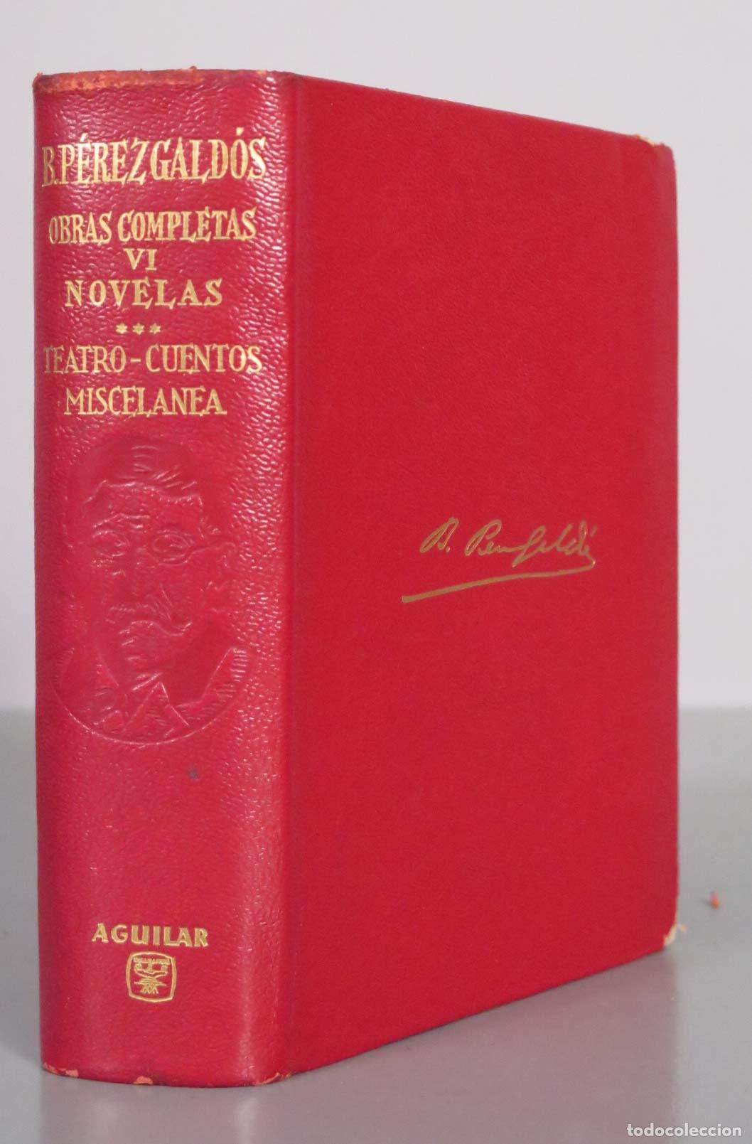 Libros de segunda mano: Obras Completas Tomo VI - Gald&oacute;s - Novelas, Teatro, Cuentos, Miscel&aacute;nea - Aguilar