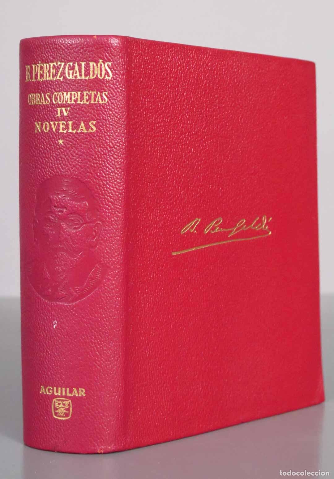 Libros de segunda mano: Obras Completas IV NOVELAS - Benito P&eacute;rez Gald&oacute;s - 1964 AGUILAR