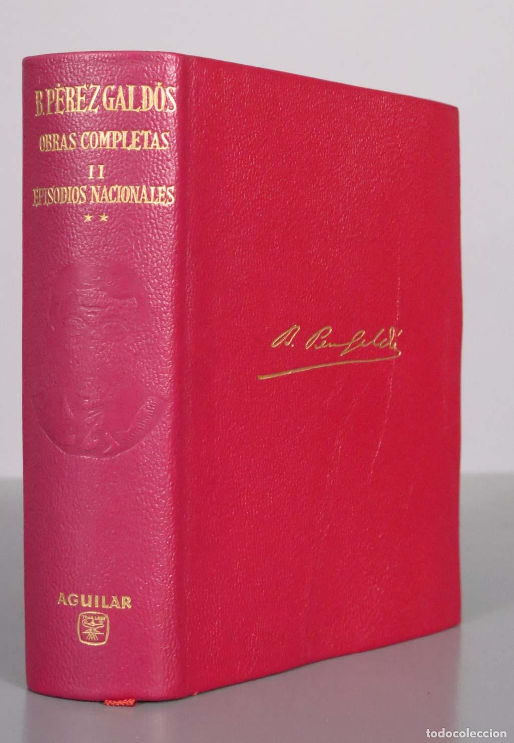 Libros de segunda mano: Obras Completas - Tomo II - Episodios Nacionales - Benito P&eacute;rez Gald&oacute;s - 1964 AGUILAR