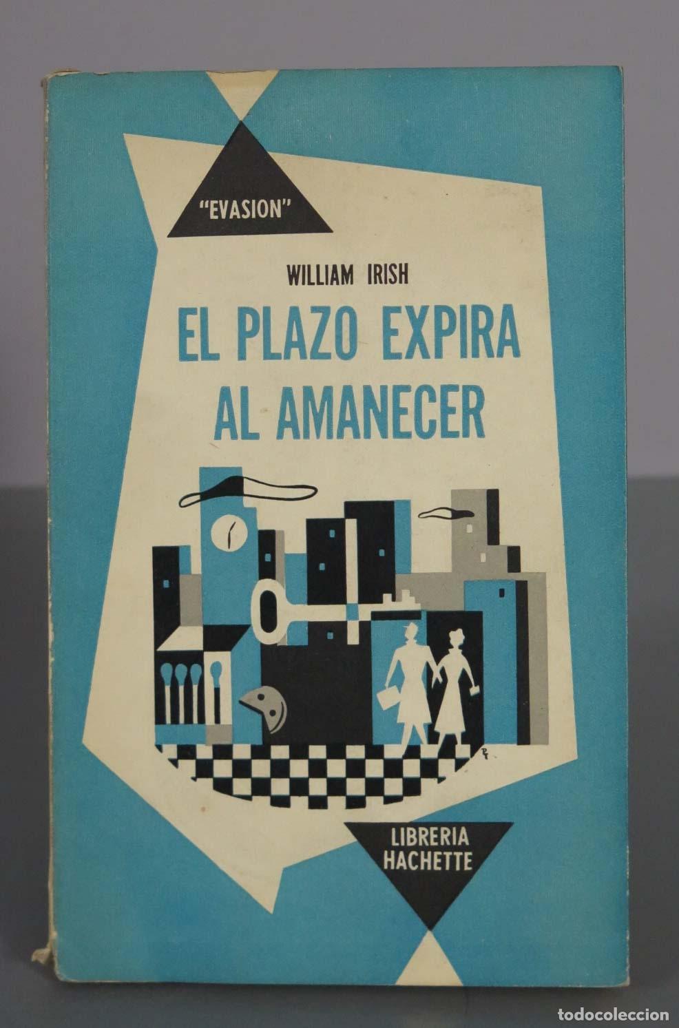 Libros de segunda mano: El plazo expira al amanecer - William Irish