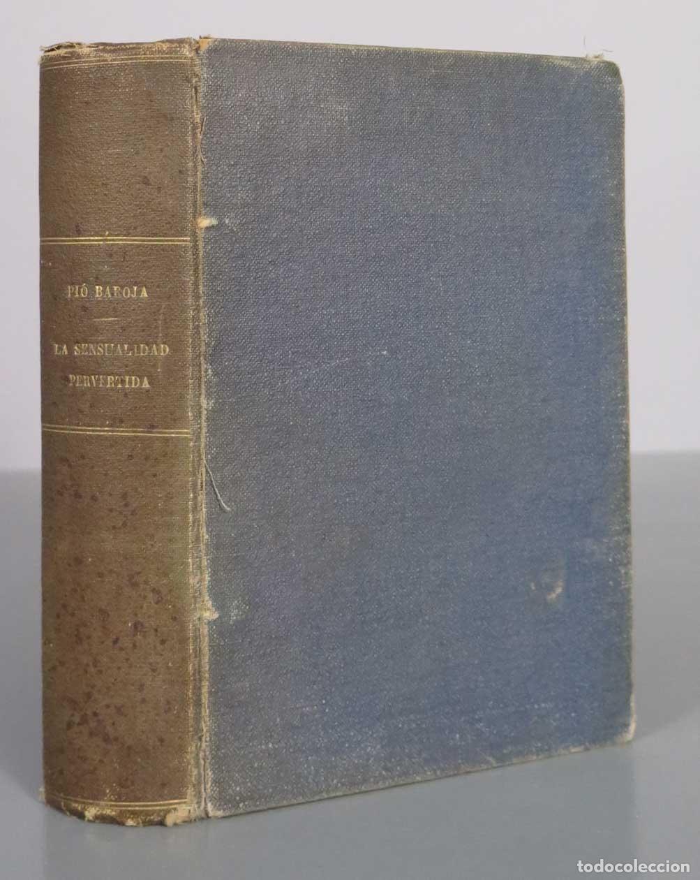 Libros de segunda mano: Las Ciudades - La Sensualidad Pervertida - P&iacute;o Baroja - Rafael Caro Raggio Editor