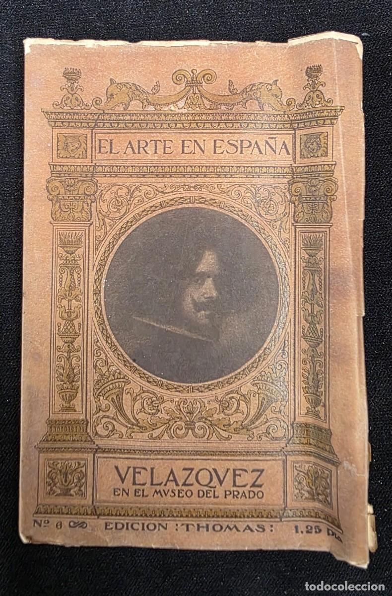 Libros de segunda mano: L.250 Libro antiguo Vel&aacute;zquez en el Museo del Prado &ndash; El Arte en Espa&ntilde;a, Edici&oacute;n Thomas (Barcelona)