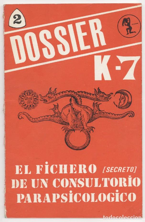 Libros de segunda mano: Dossier K-7 N&ordm; 2 El fichero secreto de un consultorio Parapsicologico Editorial Karma 1975