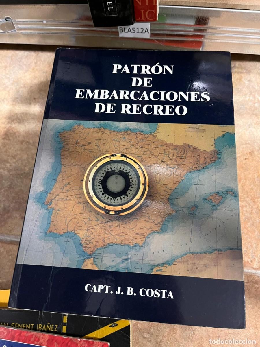 Gebrauchte B&uuml;cher: BLAS12A PATR&Oacute;N DE EMBARCACIONES DE RECREO CAPT. J. B. COSTA