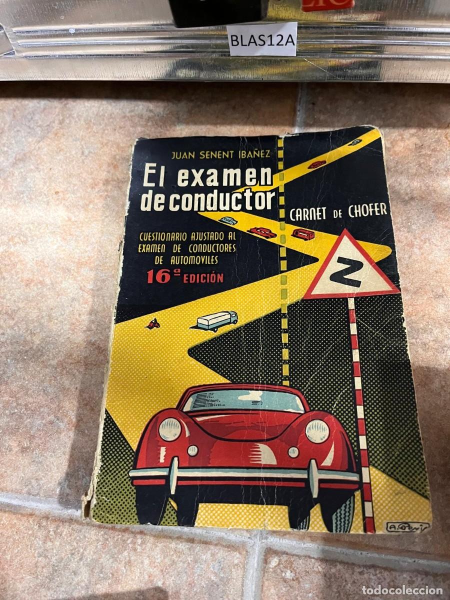 Second hand books: BLAS12A JUAN SENENT IBANEZ El examen de conductor CARNET DE CHOFER 1959