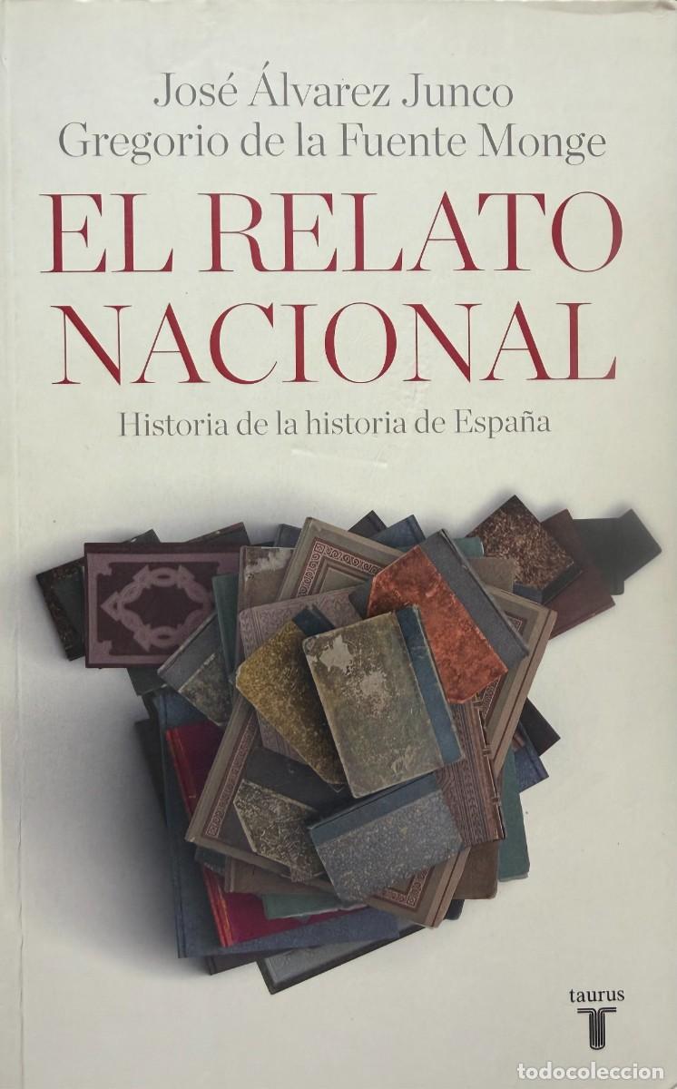 Libros de segunda mano: &Auml;lvarez Junco, Jos&eacute;. El relato nacional.