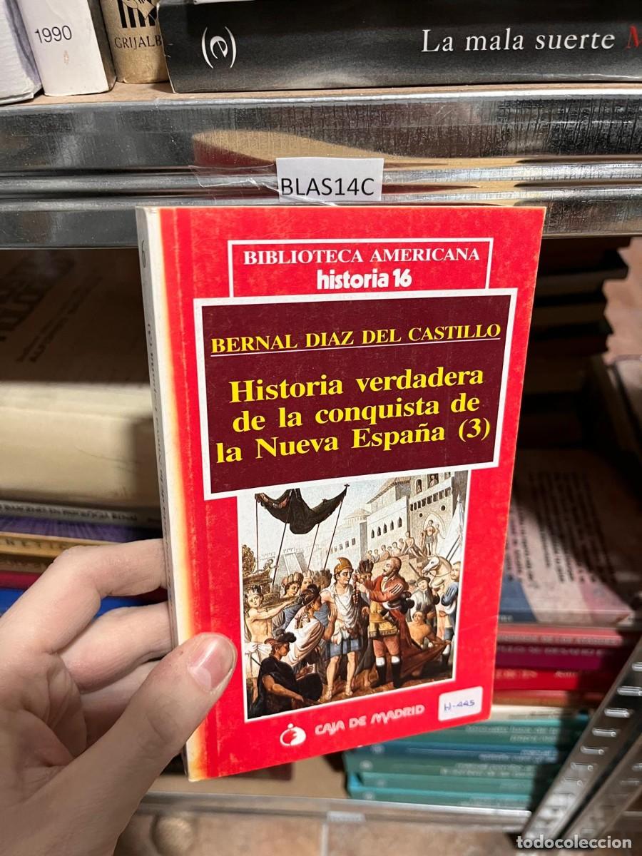 Libros de segunda mano: BLAS14C BERNAL DIAZ DEL CASTILLO Historia verdadera de la conquista de la Nueva Espa&ntilde;a (3)