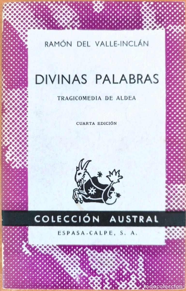 Libros de segunda mano: Divinas Palabras: Tragicomedia de Aldea, de Ram&oacute;n del Valle-Incl&aacute;n - COLECCI&Oacute;N AUSTRAL