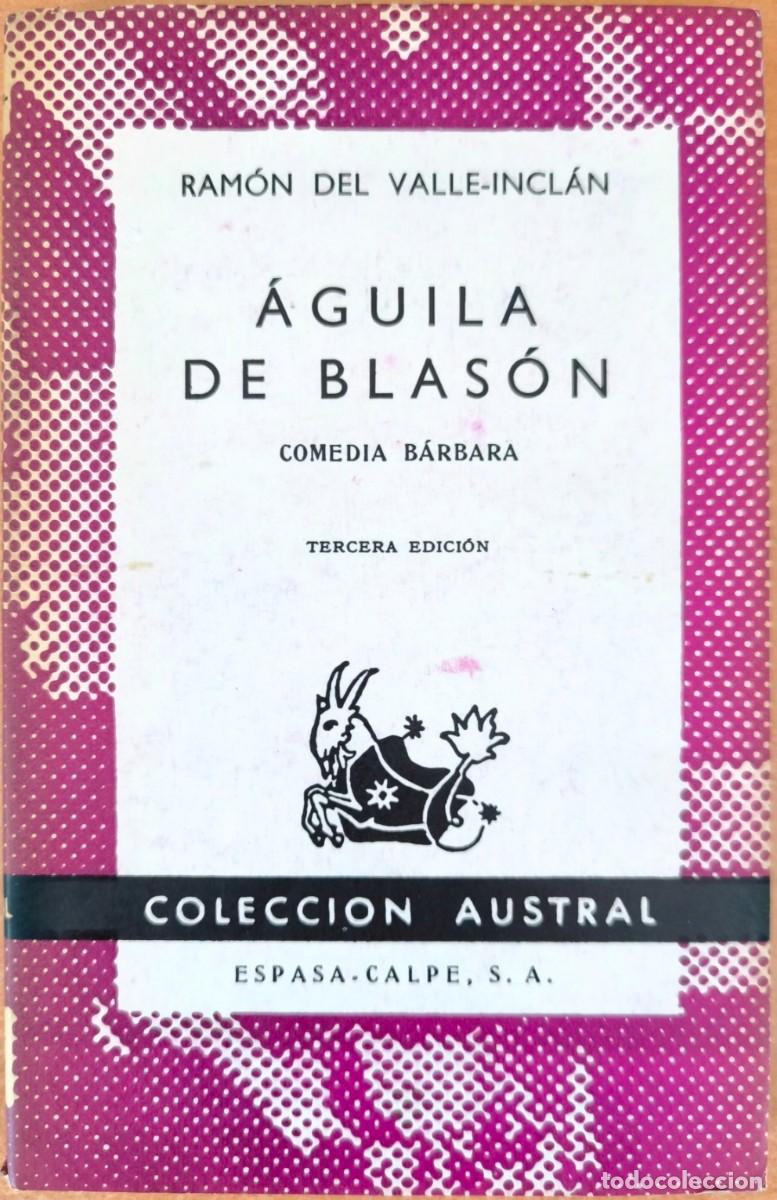 Libros de segunda mano: &Aacute;guila de Blas&oacute;n: Comedia B&aacute;rbara, de Ram&oacute;n del Valle-Incl&aacute;n - COLECCI&Oacute;N AUSTRAL