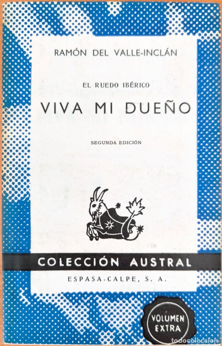 Libros de segunda mano: Viva Mi Due&ntilde;o, de Ram&oacute;n del Valle-Incl&aacute;n - COLECCI&Oacute;N AUSTRAL