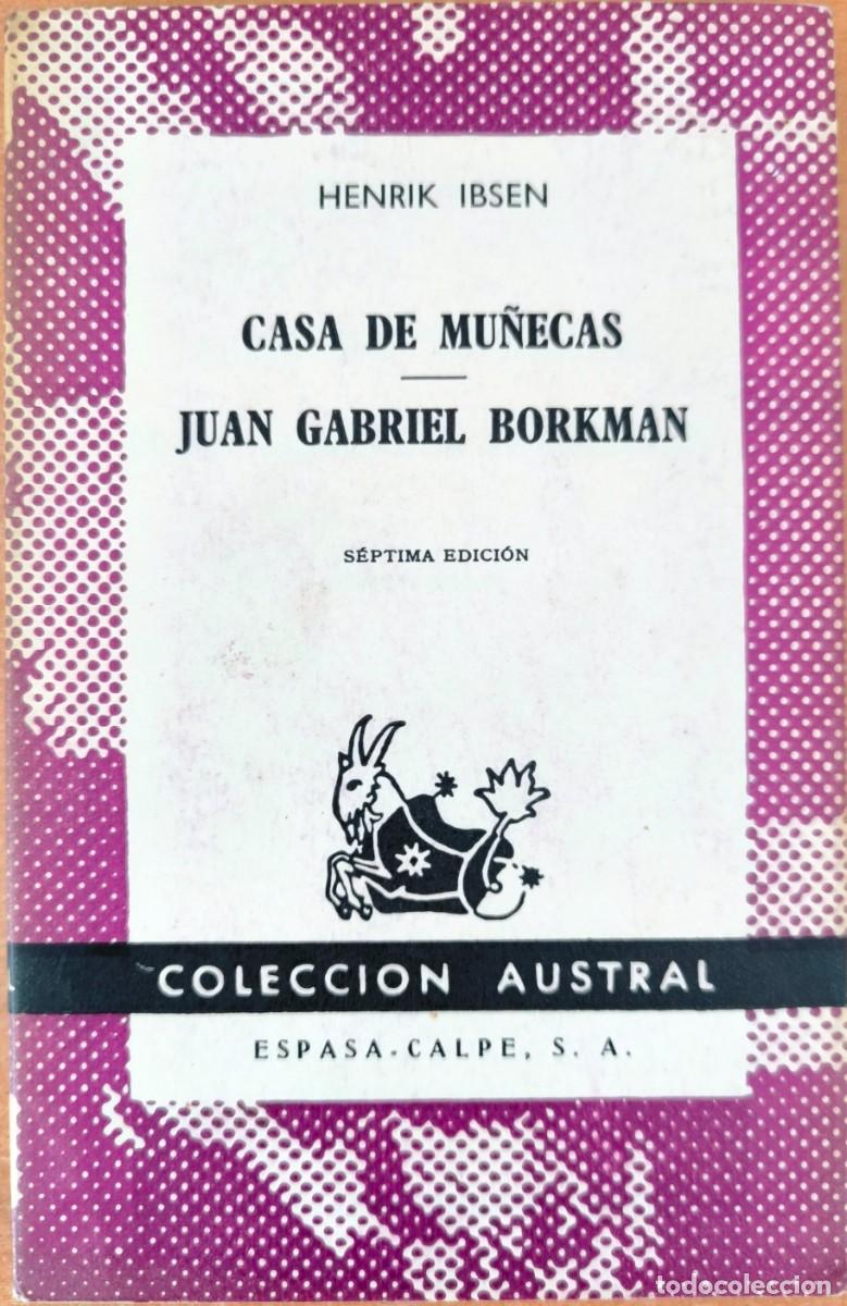 Libros de segunda mano: Casa de Mu&ntilde;ecas / Juan Gabriel Borkman, de Henrik Ibsen - COLECCI&Oacute;N AUSTRAL