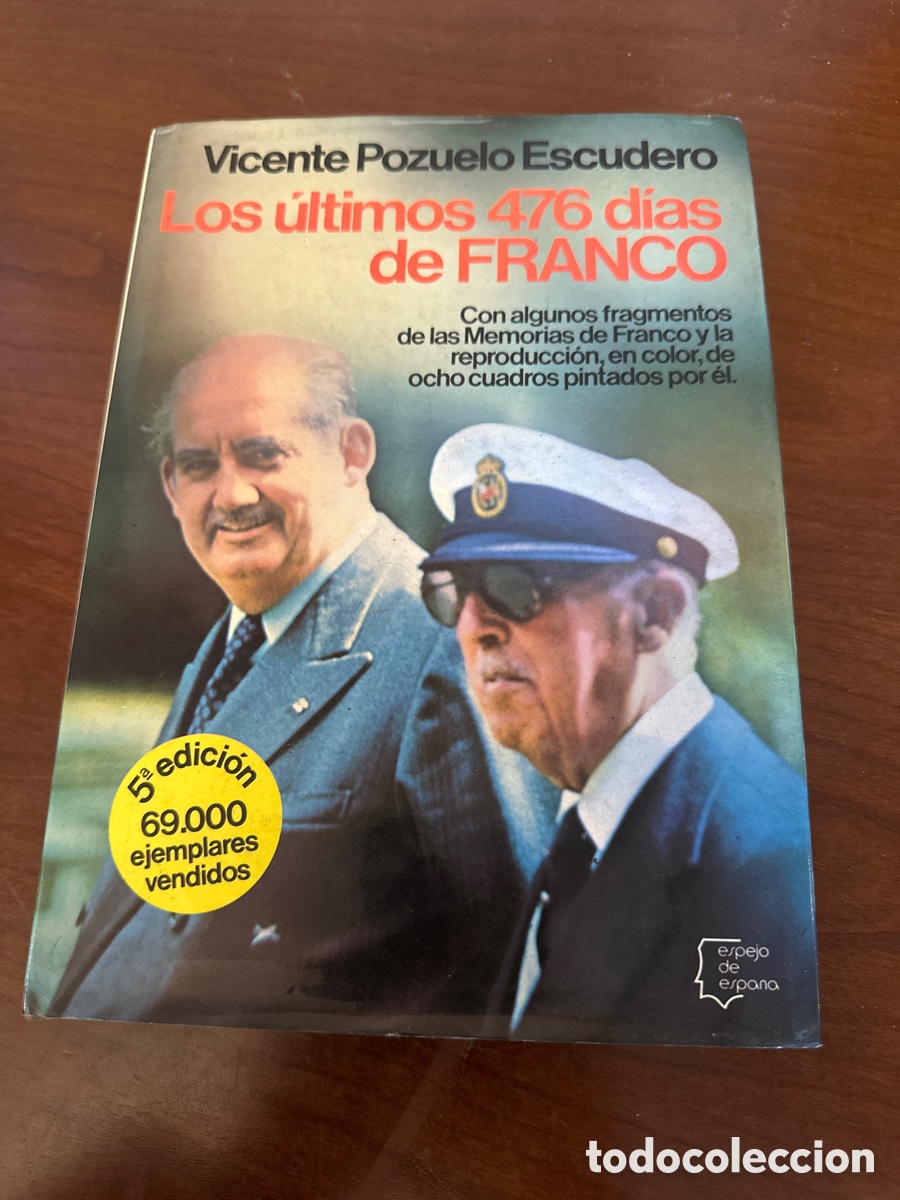 Libros de segunda mano: LOS ULTIMOS 476 DIAS DE FRANCO, VICENTE POZUELO ESCUDERO