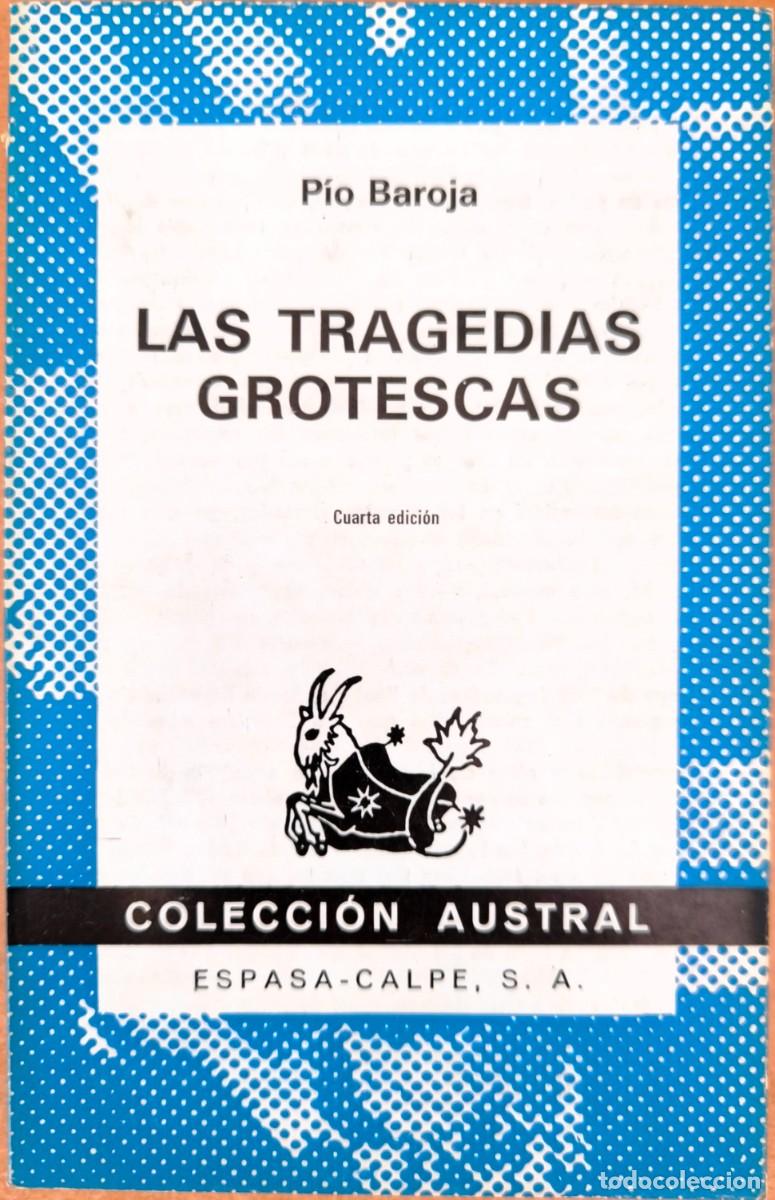 Libros de segunda mano: Las Tragedias Grotescas, de P&iacute;o Baroja - COLECCI&Oacute;N AUSTRAL