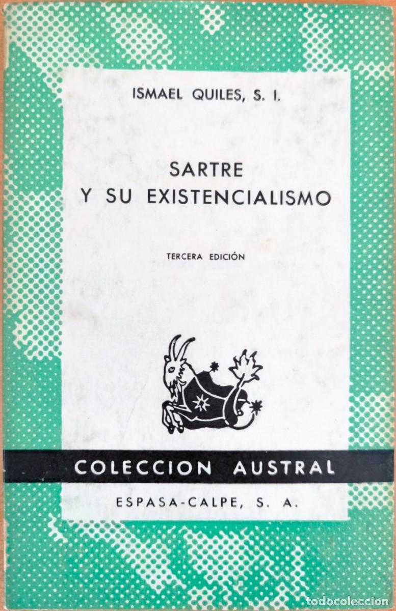 Libros de segunda mano: Sartre y Su Existencialismo, de Ismael Quiles, S. I. - COLECCI&Oacute;N AUSTRAL