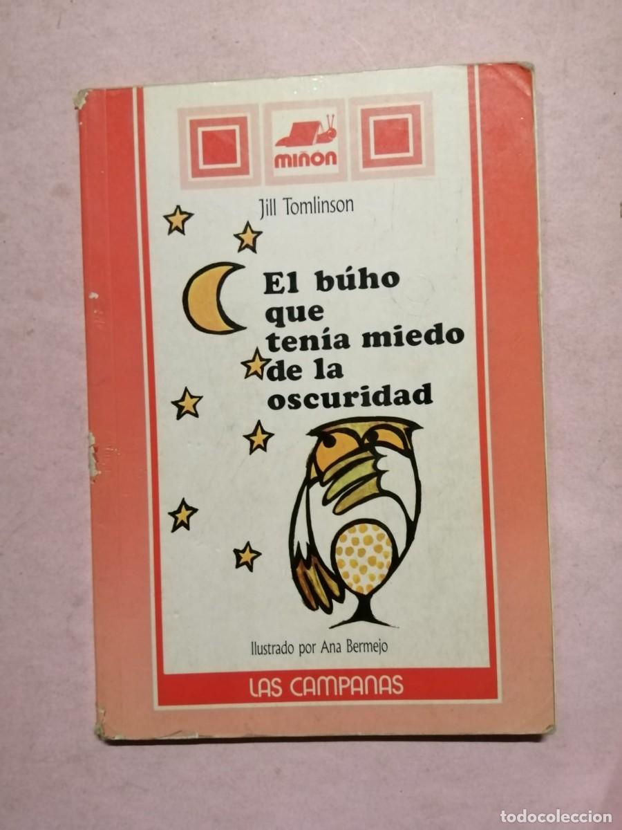 Libros de segunda mano: EL BUHO QUE TENIA MIEDO DE LA OSCURIDAD (JILL TOMLINSON)