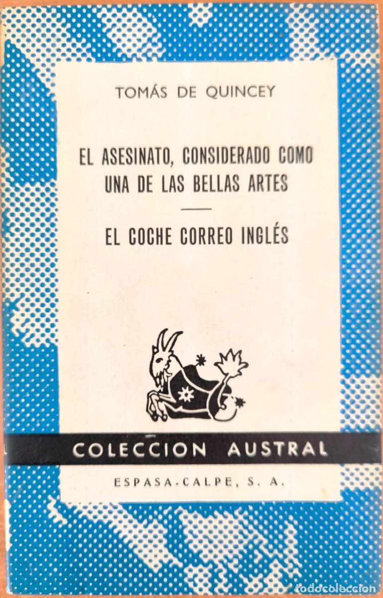 Libros de segunda mano: El Asesinato, Considerado como Una de las Bellas Artes, de Tom&aacute;s de Quincey - COLECCI&Oacute;N AUSTRAL