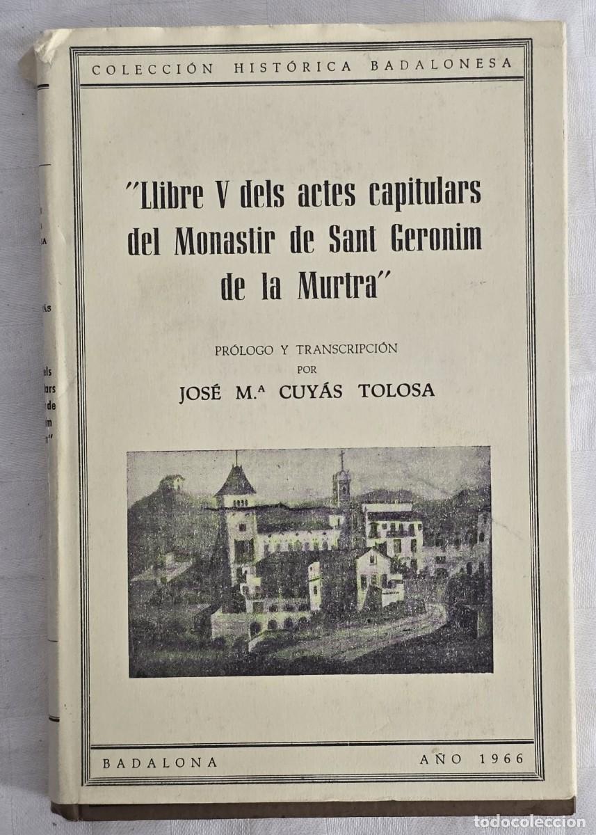 Libros de segunda mano: Colecci&oacute;n Hist&oacute;rica de Badalona - Por Jos&eacute; M. Cuy&aacute;s Tolosa. A&ntilde;o 1966.