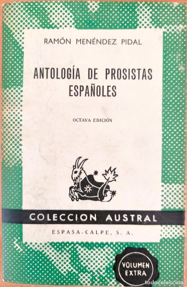 Libros de segunda mano: Antolog&iacute;a de Prosistas Espa&ntilde;oles, de Ram&oacute;n Men&eacute;ndez Pidal - COLECCI&Oacute;N AUSTRAL