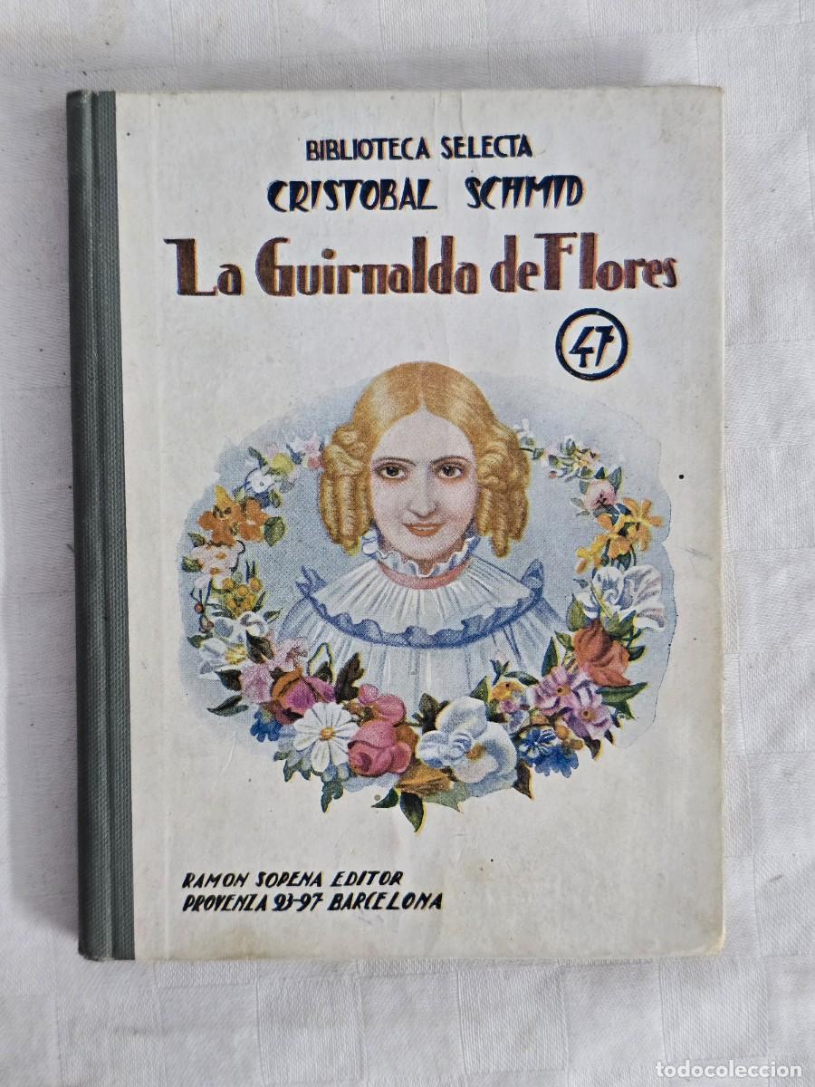 Libros de segunda mano: Libros de Premios - La Guirnalda De Flores. N&ordm; 47. Crist&oacute;bal Schmid - E. Ram&oacute;n Sopena, S. A.