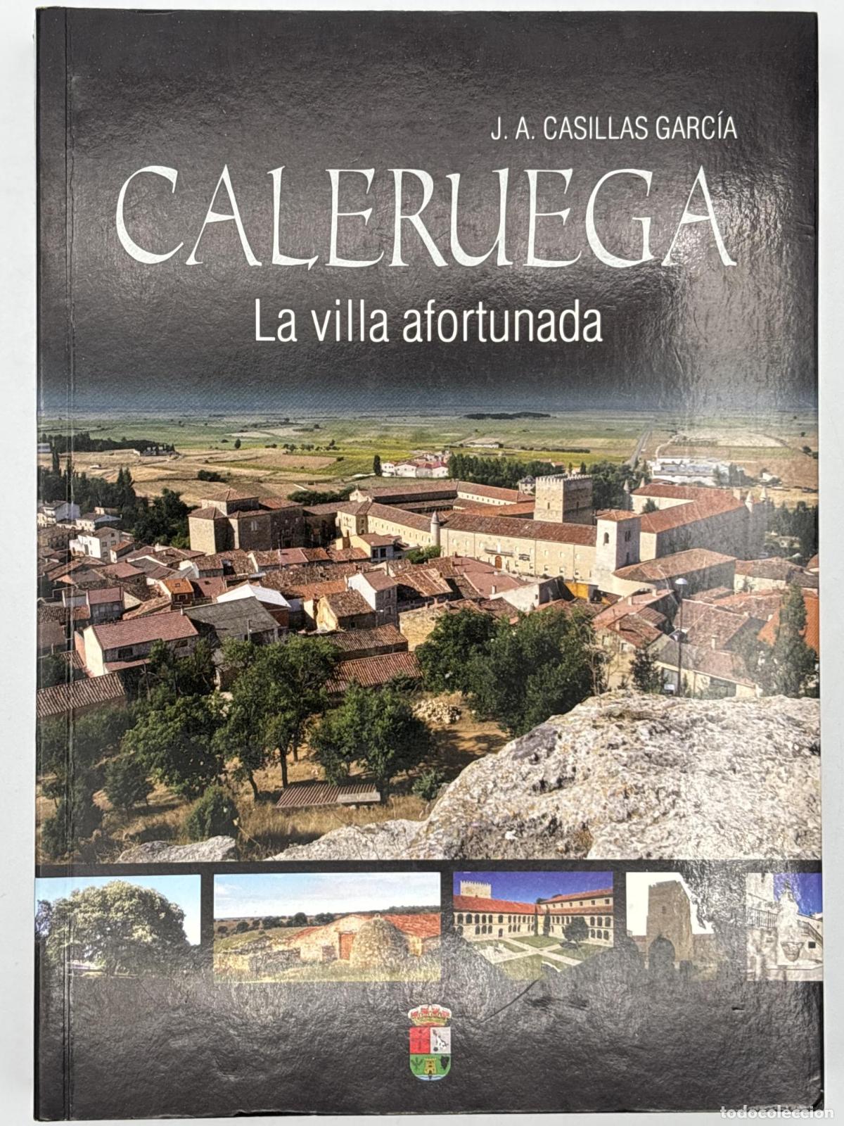 Libros de segunda mano: Caleruega, la villa afortunada - J. A. Casillas Garc&iacute;a