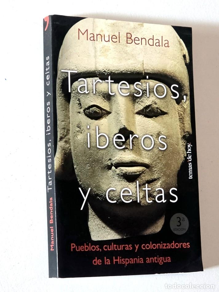 Libros de segunda mano: TARTESIOS, IBEROS Y CELTAS - BENDALA, Manuel
