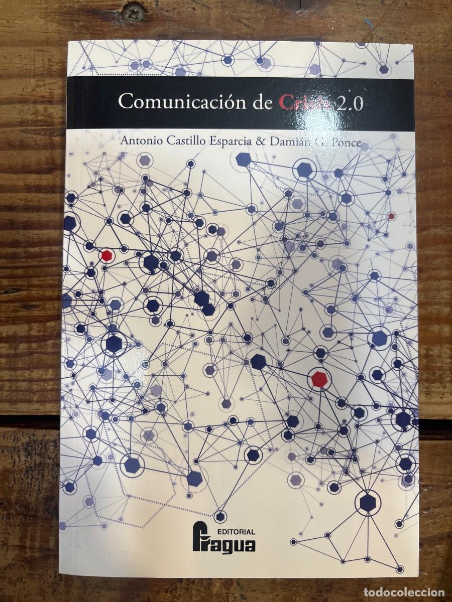 Libros de segunda mano: Comunicaci&oacute;n de Crisis 2.0 CASTILLO ESPARCIA, Antonio; GARCIA PONCE, Dami&aacute;n