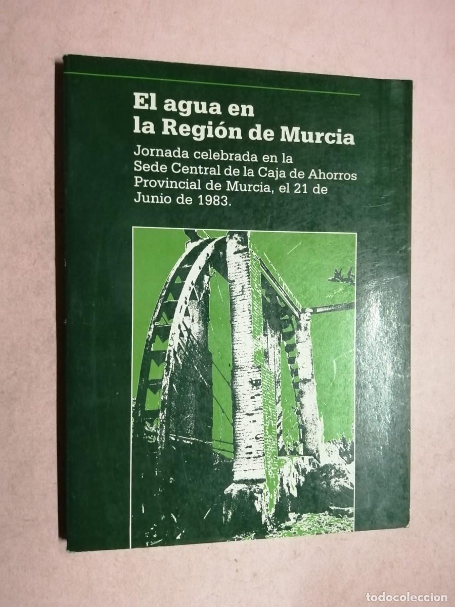 Libros de segunda mano: EL AGUA EN LA REGION DE MURCIA, 1983
