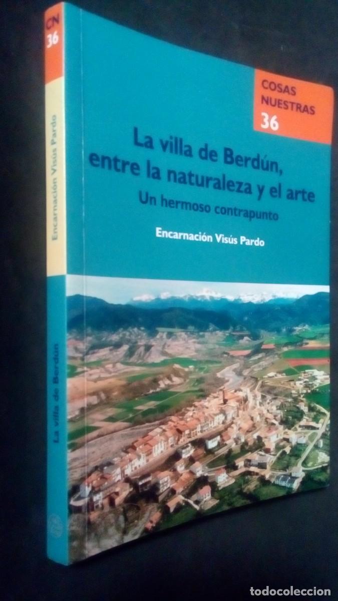 Libros de segunda mano: LA VILLA DE BERD&Uacute;N, ENTRE LA NATURALEZA Y EL ARTE-ENCARNACI&Oacute;N VIS&Uacute;S PARDO-COMO NUEVO