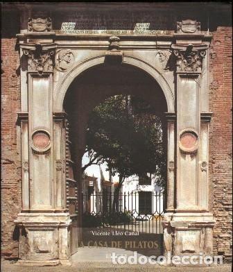 Libros de segunda mano: LA CASA DE PILATOS - LLEO CA&Ntilde;AL, VICENTE - A-LSEV-3966