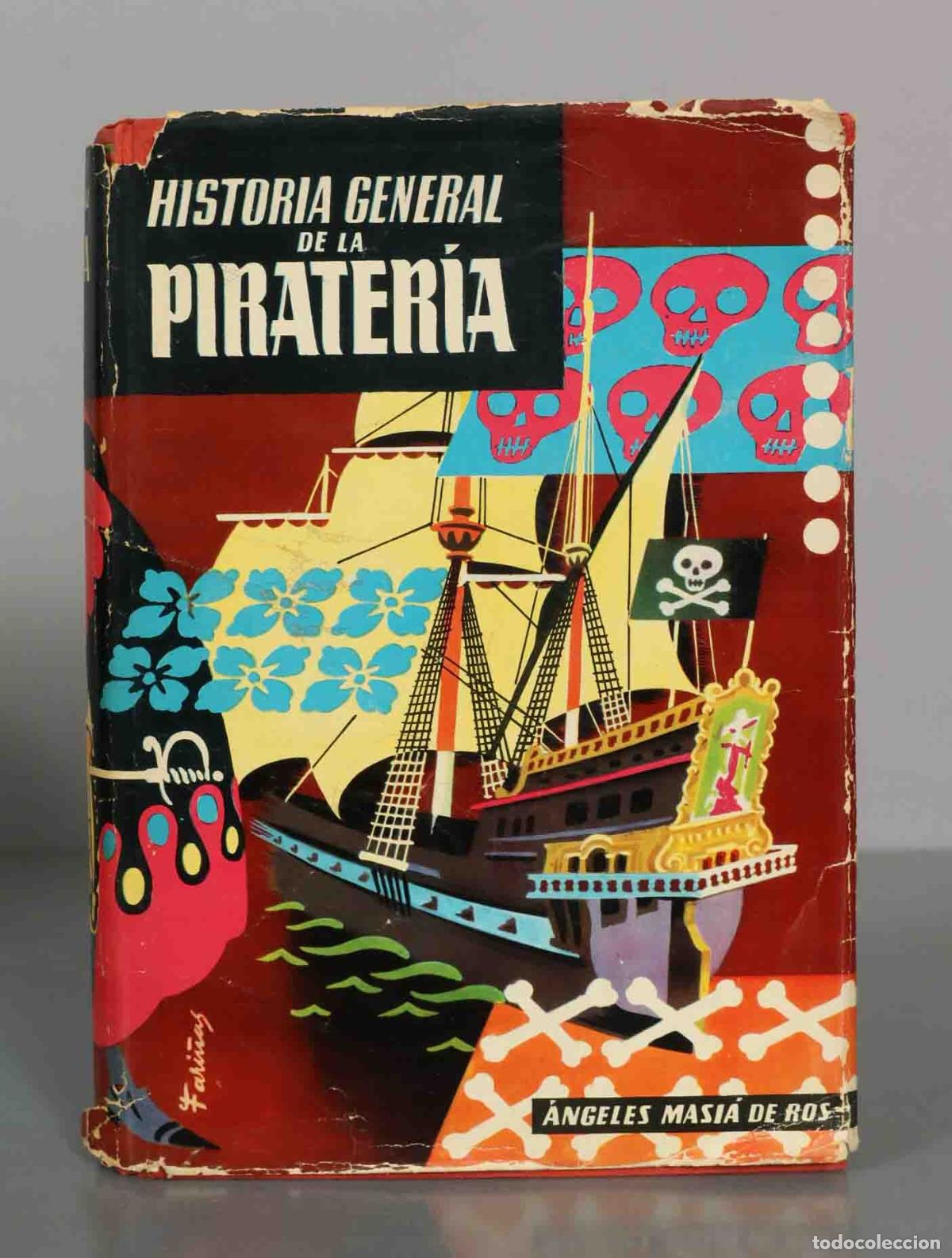 Libros de segunda mano: Historia general de la pirater&iacute;a - &Aacute;ngeles Masi&aacute; de Ros