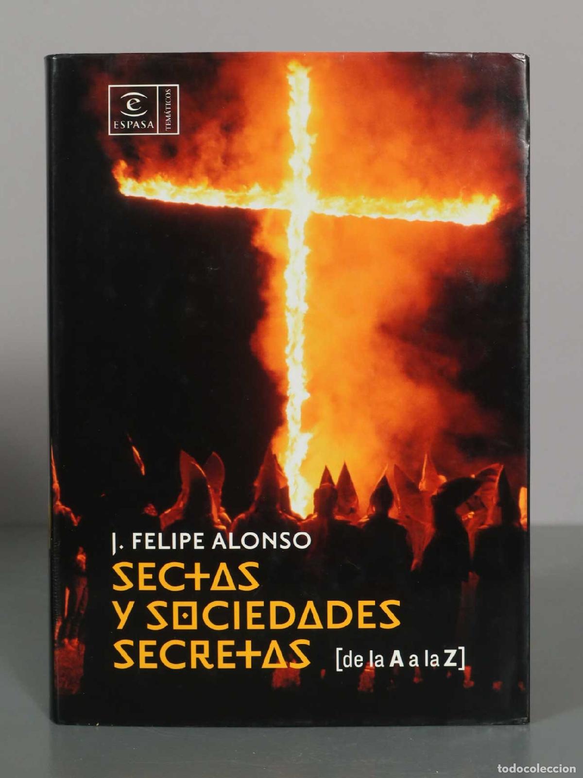 Libros de segunda mano: Sectas y sociedades secretas [de la A a la Z] - J. Felipe Alonso