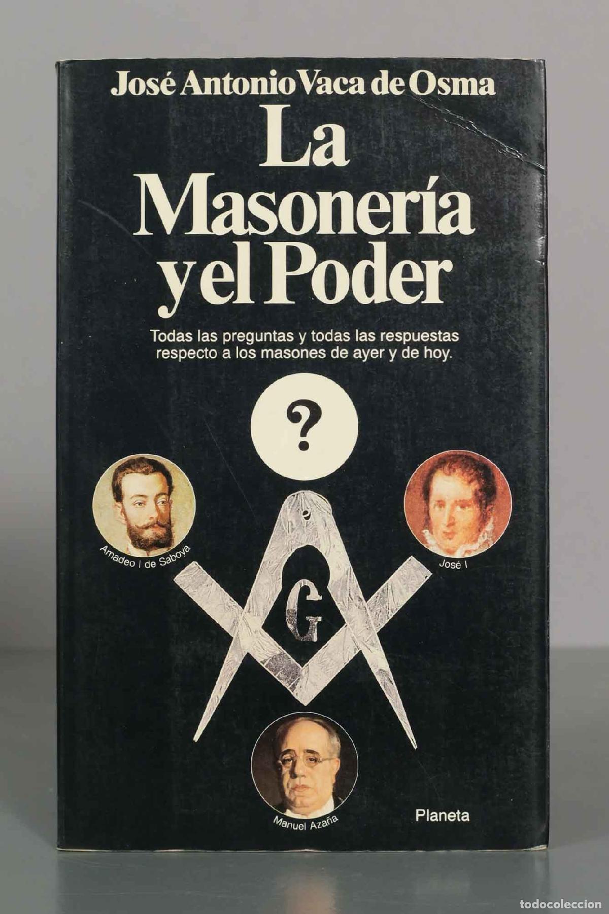 Libros de segunda mano: La Masoner&iacute;a y el Poder - Jos&eacute; Antonio Vaca de Osma