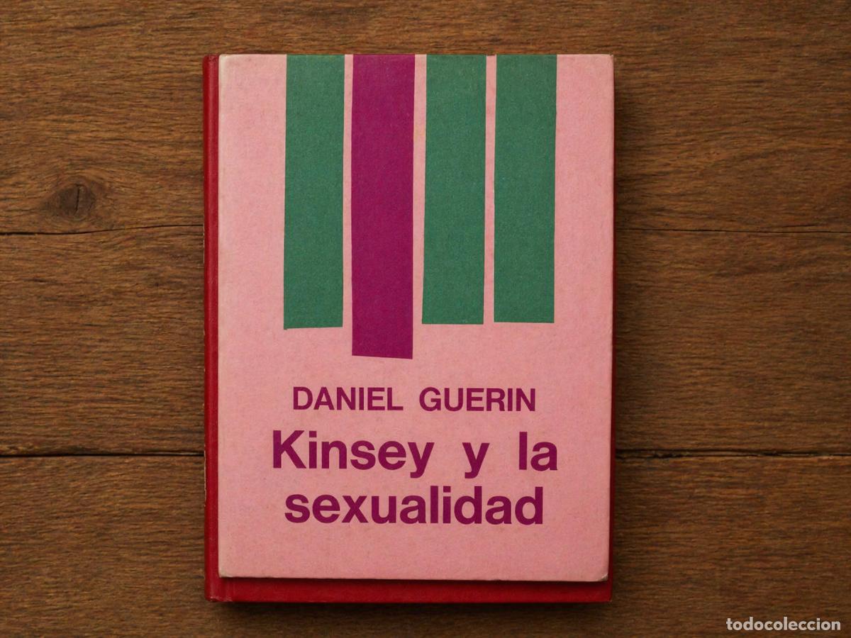 Libros de segunda mano: GU&Eacute;RIN, Daniel - KINSEY Y LA SEXUALIDAD - EDITORIAL LEVIAT&Aacute;N - 1956 . LM