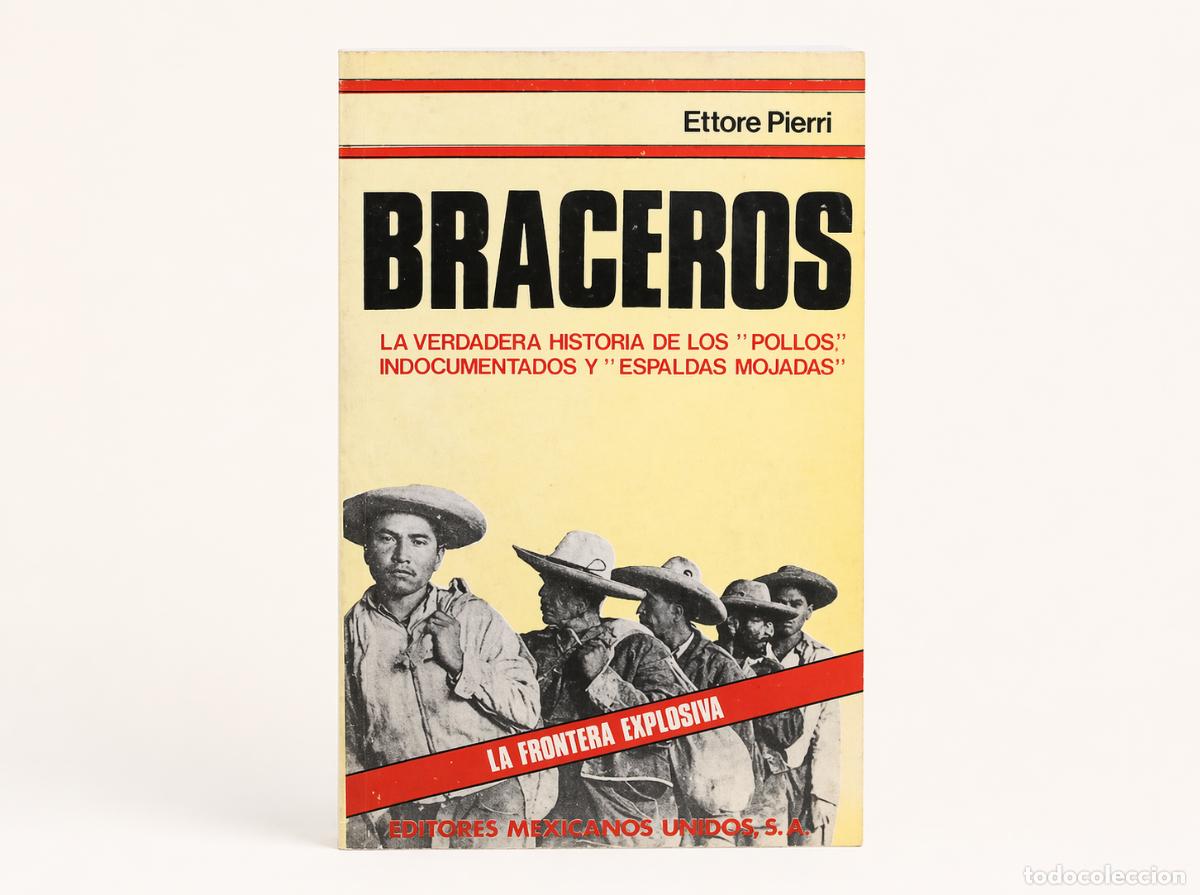 Libros de segunda mano: PIERRI, ETTORE - BRACEROS - EDITORES MEXICANOS UNIDOS - 1978 - LM