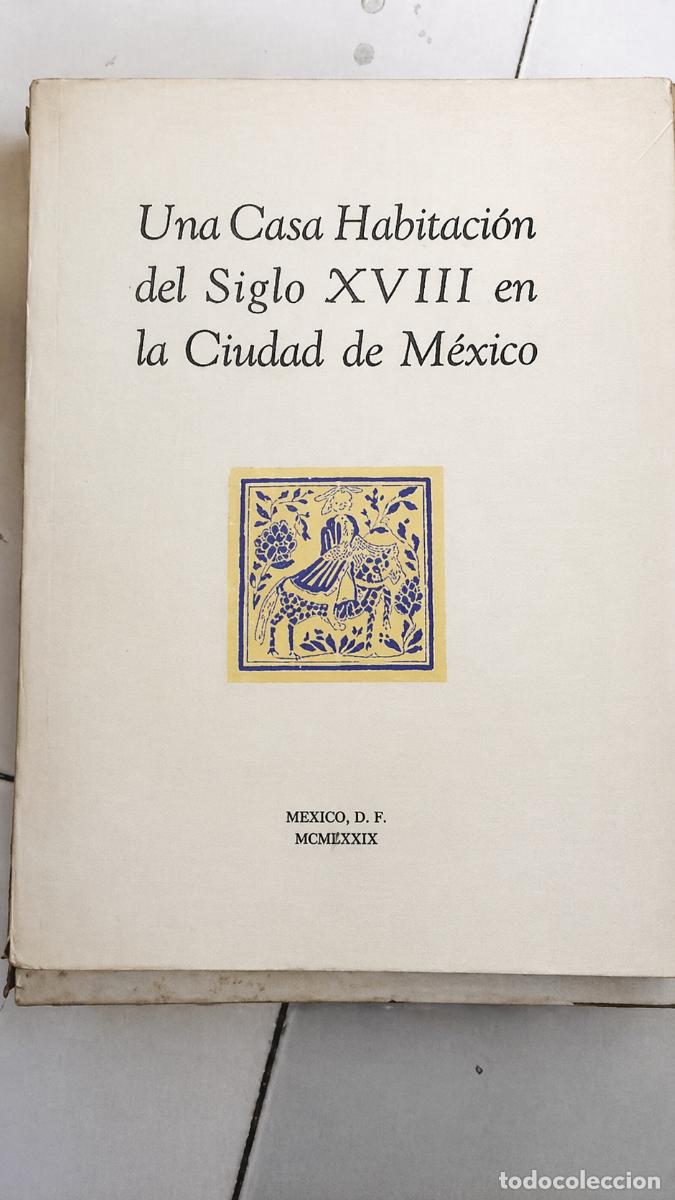 Libros de segunda mano: ALBERTO LE DUC / ROBERTO &Aacute;LVAREZ ESPINOSA / JORGE ENCISO - UNA CASA HABITACI&Oacute;N DEL SIGLO XVIII - LM