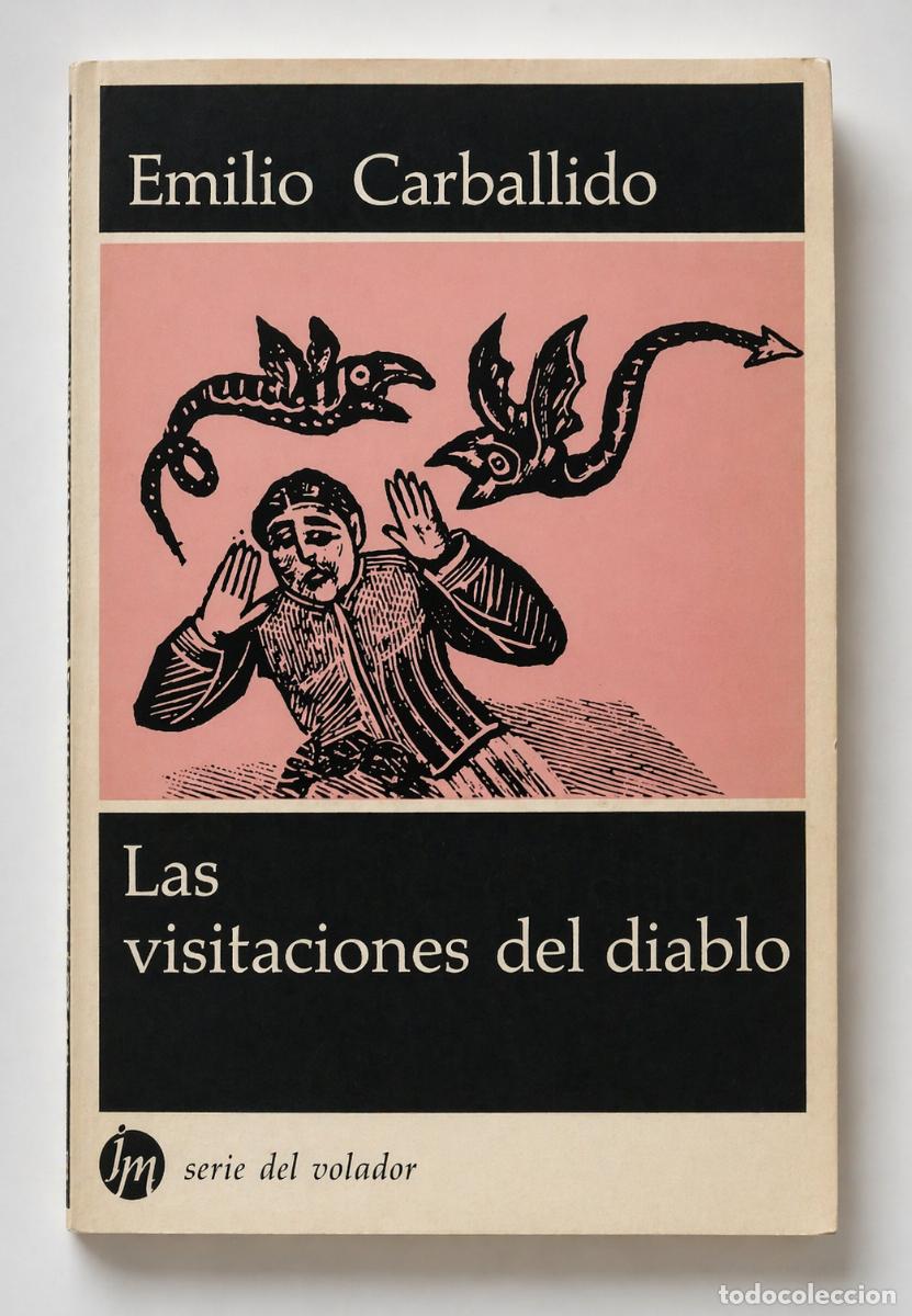 Libros de segunda mano: EMILIO CARBALLIDO - LAS VISITACIONES DEL DIABLO - JOAQU&Iacute;N MORTIZ - 1965 - LM