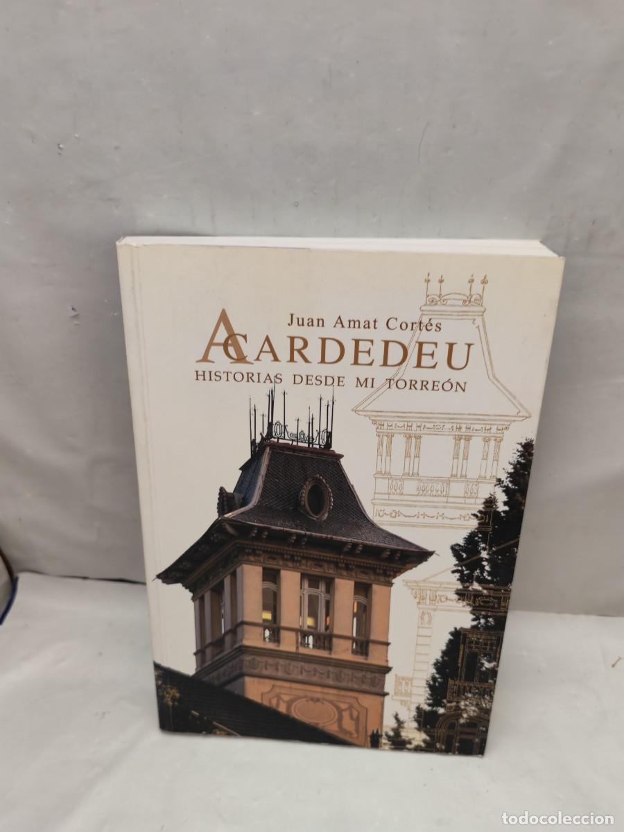 Livros em segunda m&atilde;o: A Cardedeu: Historias desde mi torre&oacute;n (Dedicatoria y firma aut&oacute;grafa de autor) PRIMERA EDICI&Oacute;N